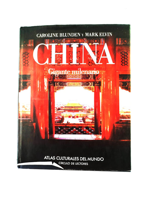 China: gigante milenario by Caroline Blunden y Mark Elvin