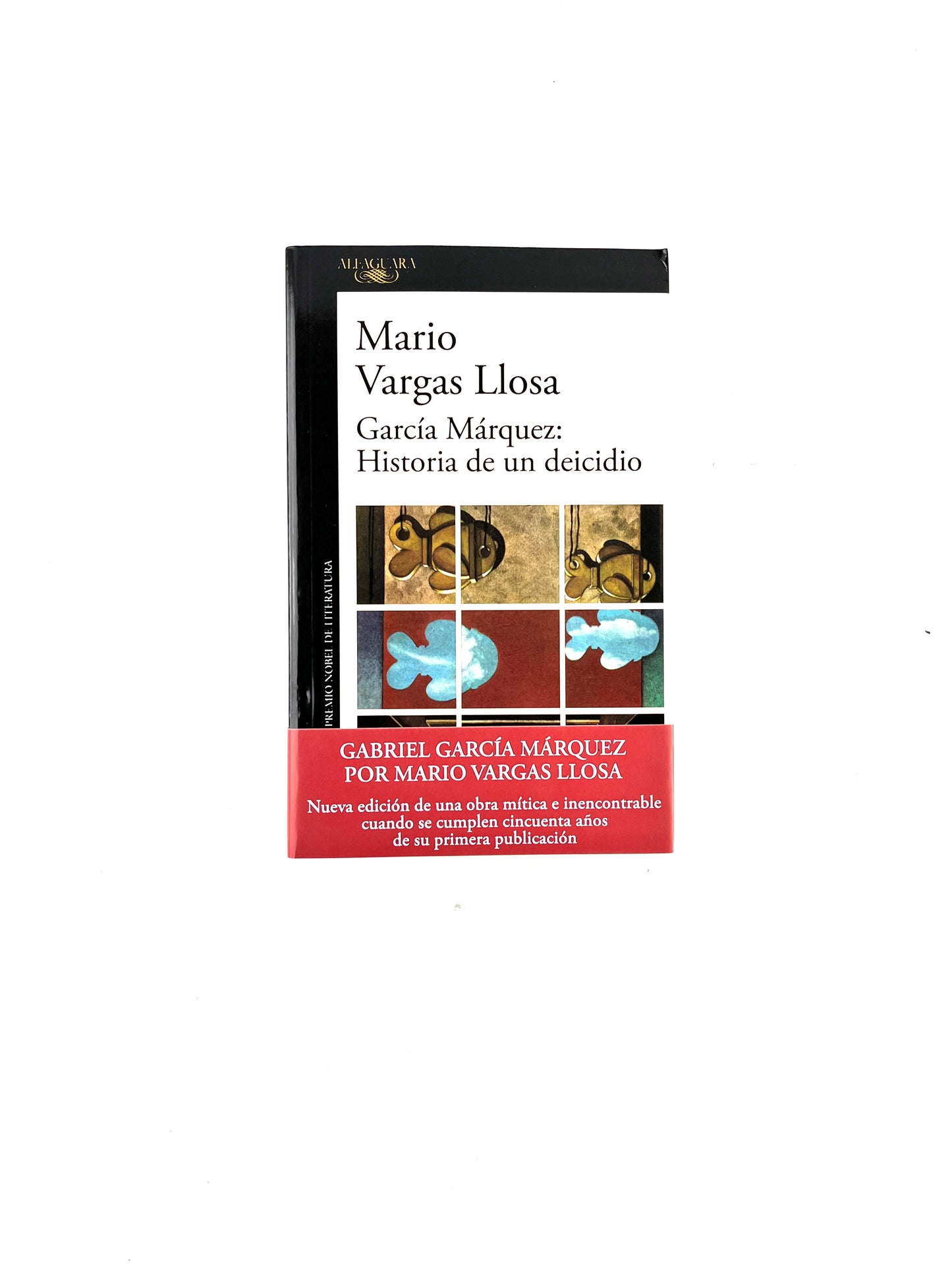 García Márquez: historia de un deicidio by Mario Vargas Llosa
