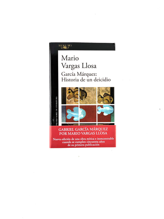García Márquez: historia de un deicidio by Mario Vargas Llosa