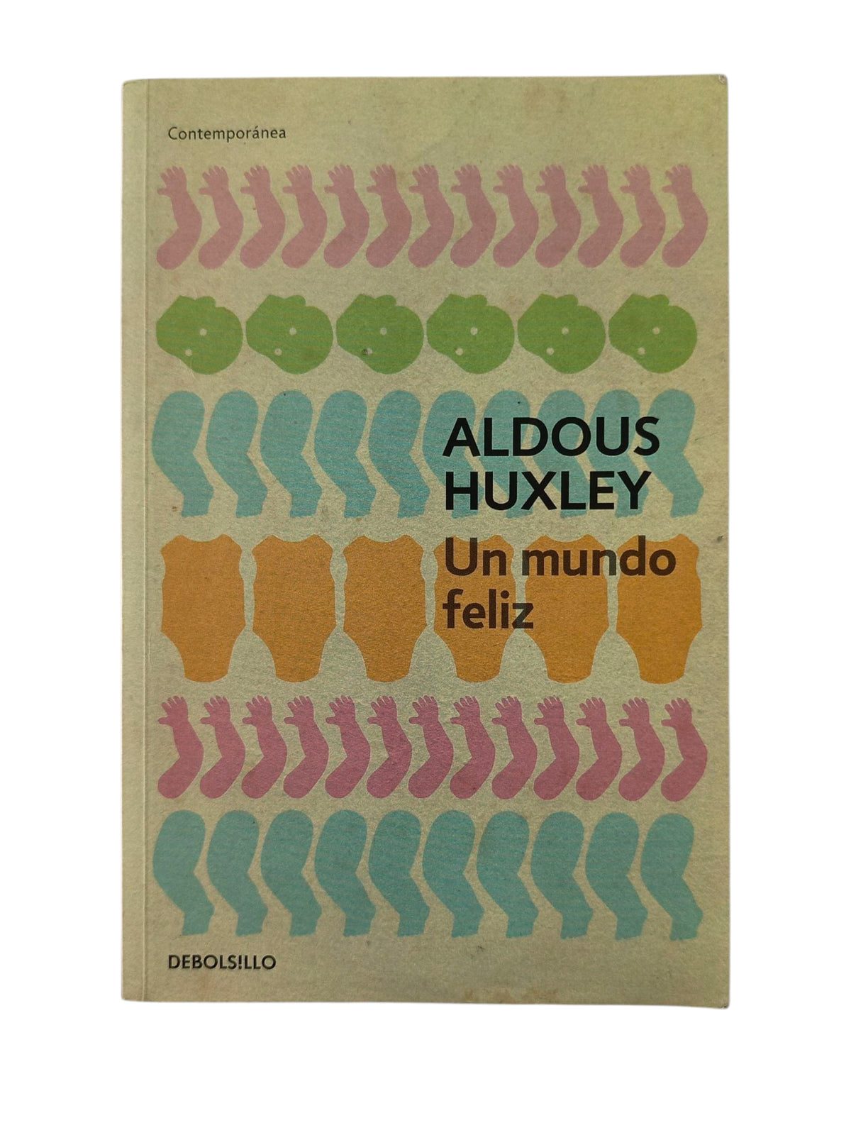 Un mundo feliz by Aldous Huxley