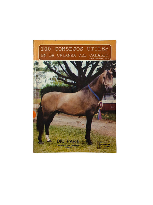 100 Consejos Útiles en La Crianza del Caballo