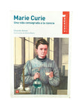 Marie Curie. Una vida consagrada a la ciencia by Varios