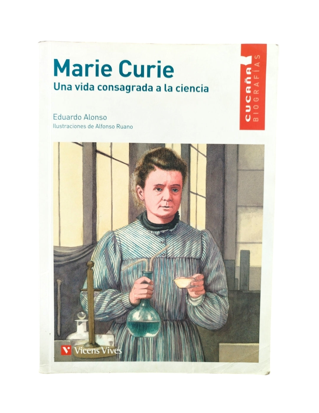 Marie Curie. Una vida consagrada a la ciencia by Varios