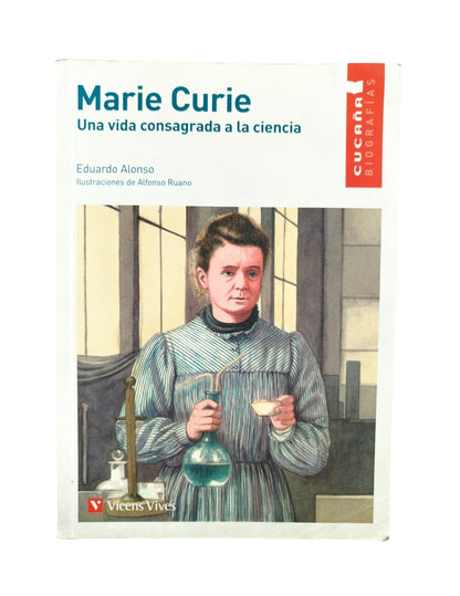 Marie Curie. Una vida consagrada a la ciencia by Varios