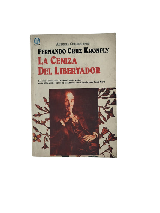 La Ceniza Del Libertador