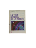 La Vida Despues de la Muerte by Yogi Ramacharaka