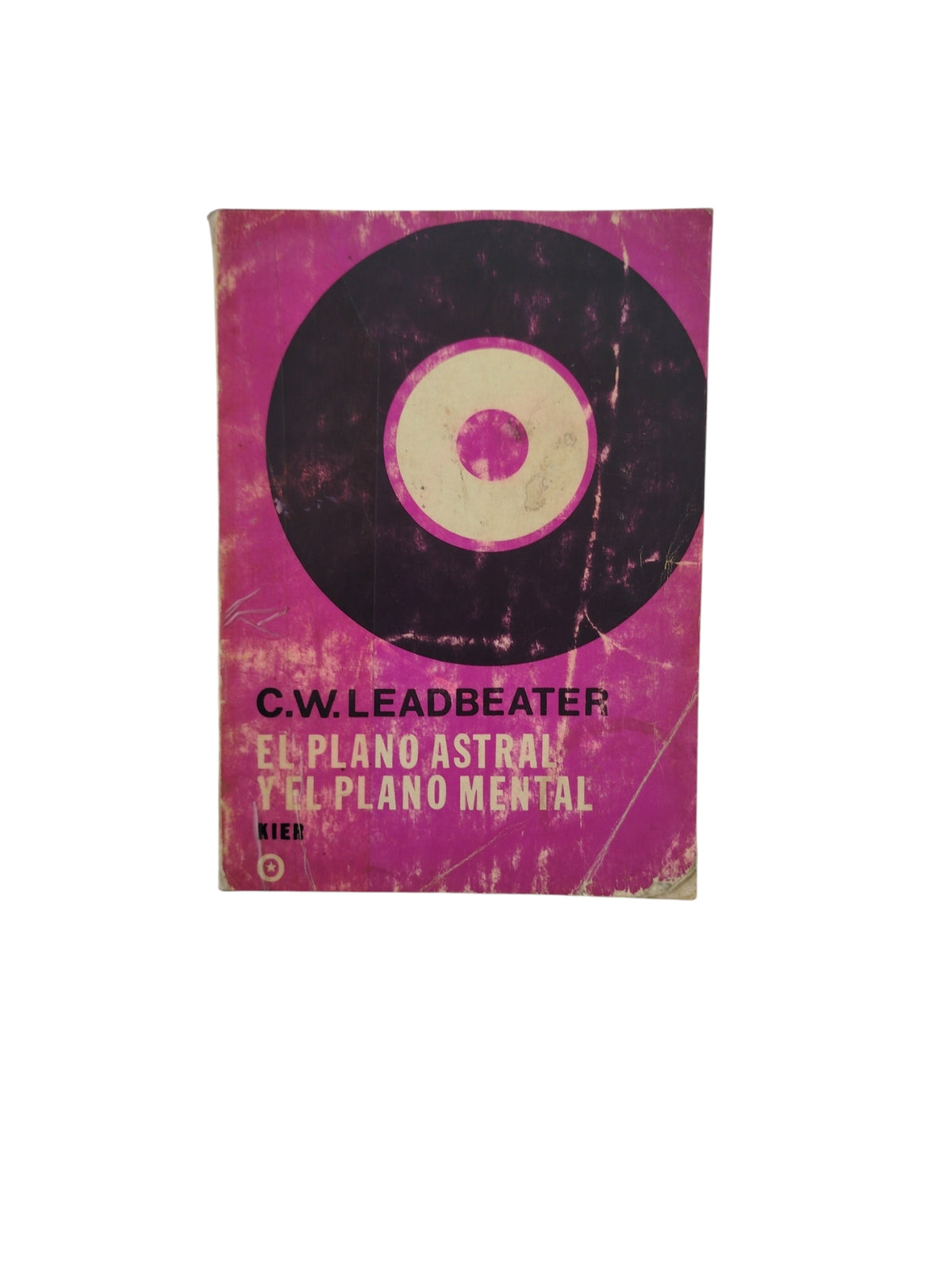 El plano astral y el plano mental by C.W. Leadbeater