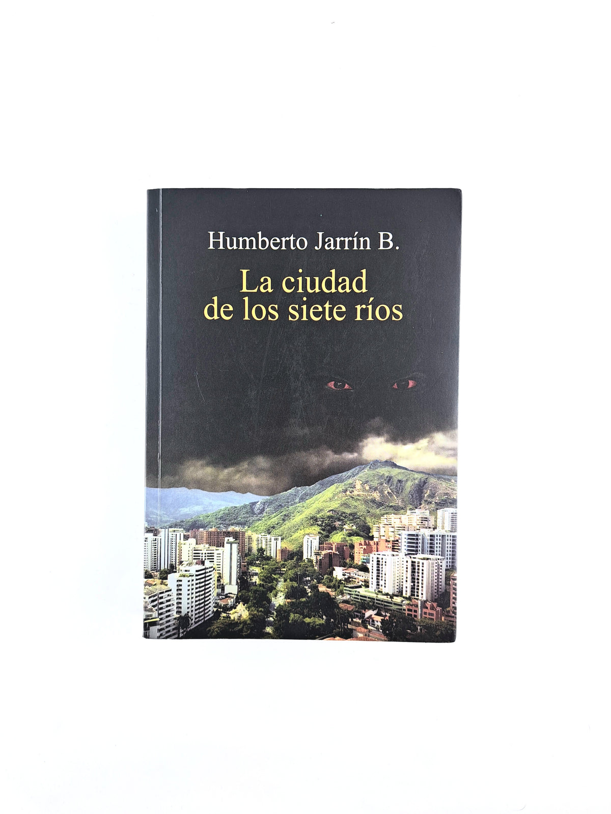 La ciudad de los siete rios by Humberto Jarrín B