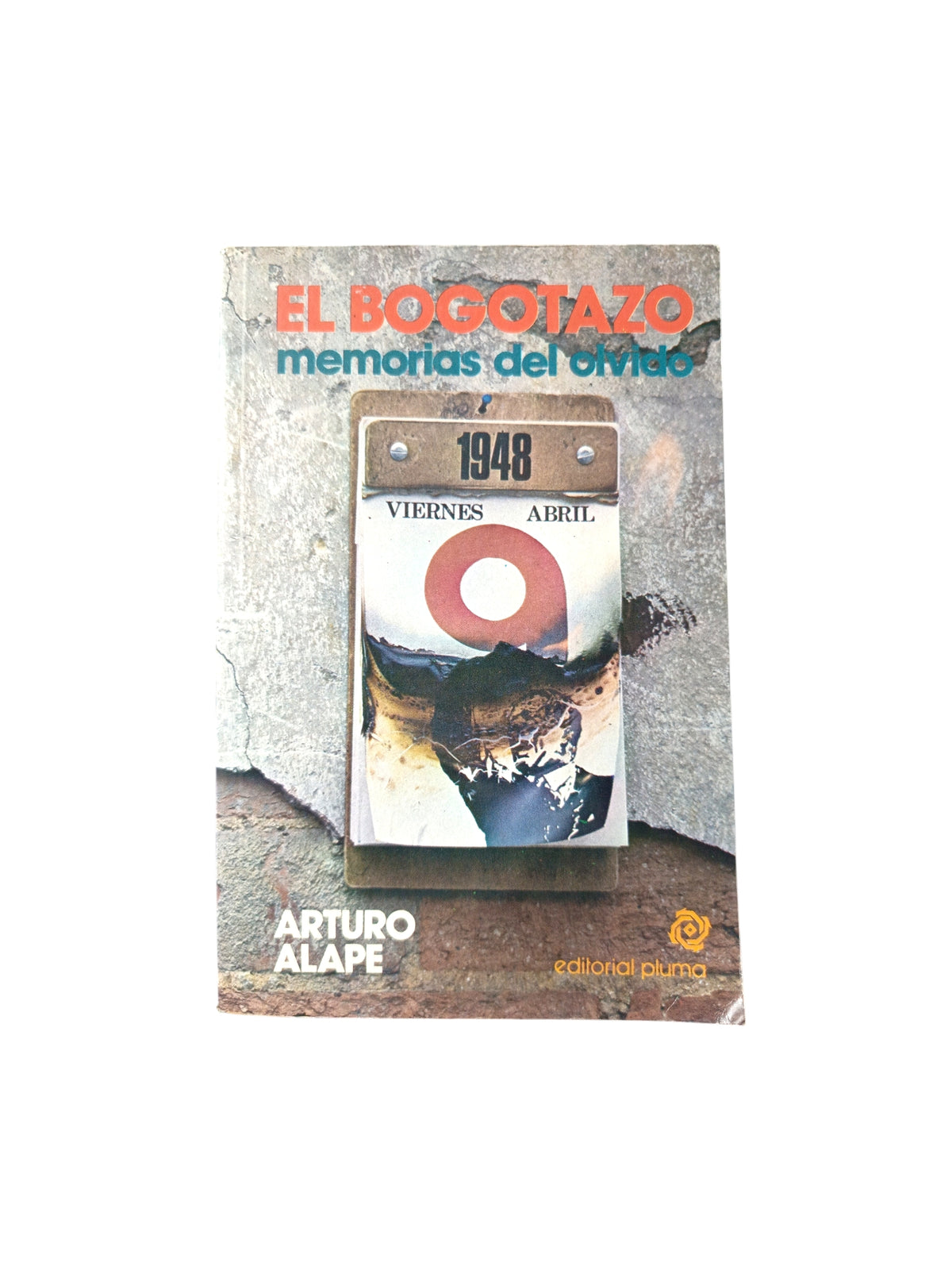El bogotazo miembros del olvido by Arturo Alape