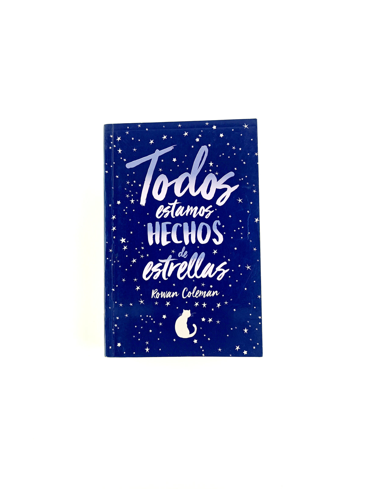 Todos estamos hechos de estrellas by Rowan coleman