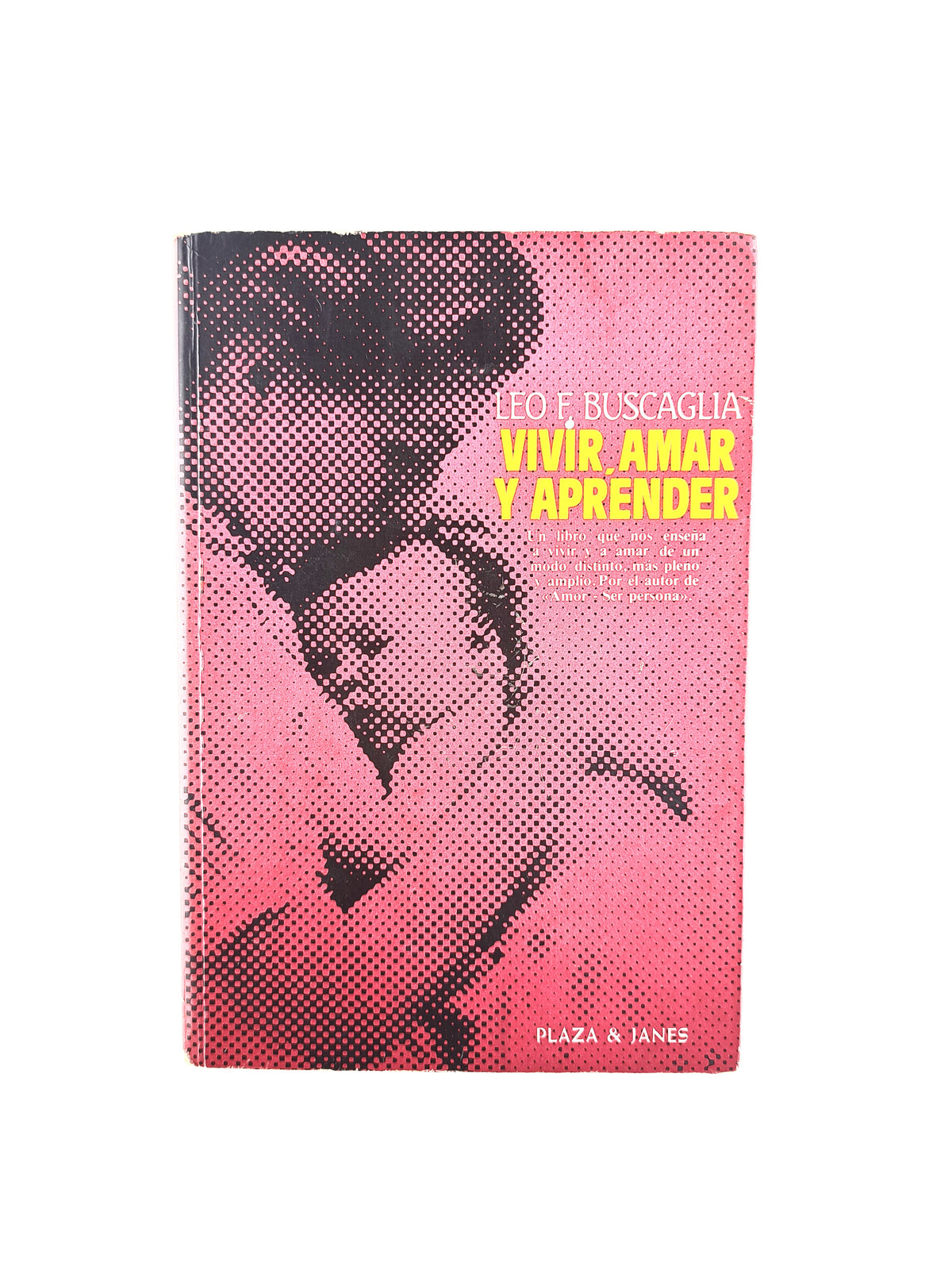 Vivir, amar y aprender by Leo F Buscaglia