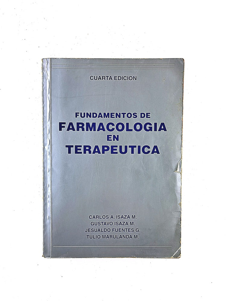 Fundamentos de farmacología en terapeutica cuarta edición by Carlos Isaza M Gustavo Isaza Jesualdo Fuentes Tulio Marulanda