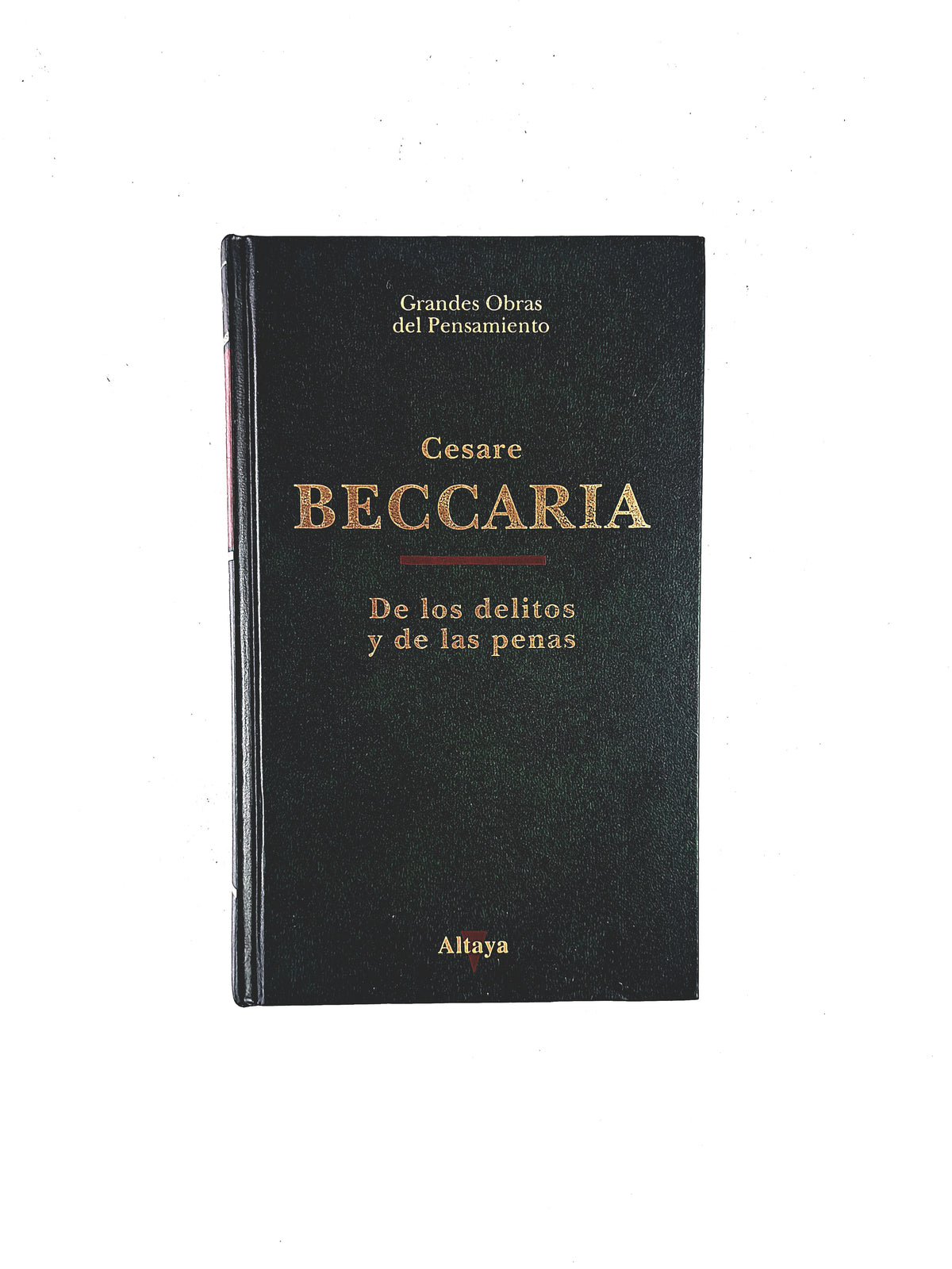 De los Delitos y de las penas by Cesare Beccaria