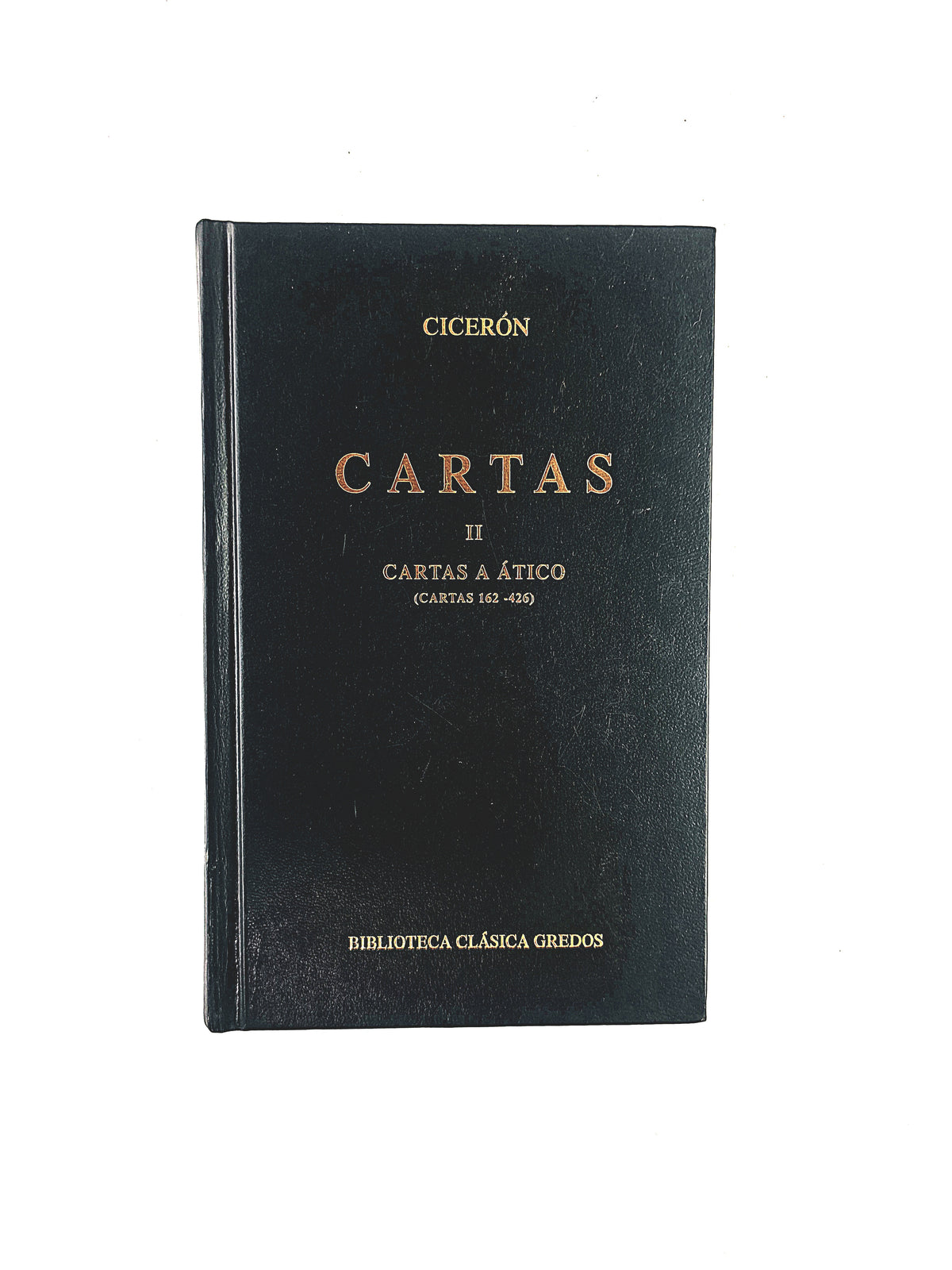 Cicerón Cartas tomo II Cartas a Ático (162-426) by Cicerón