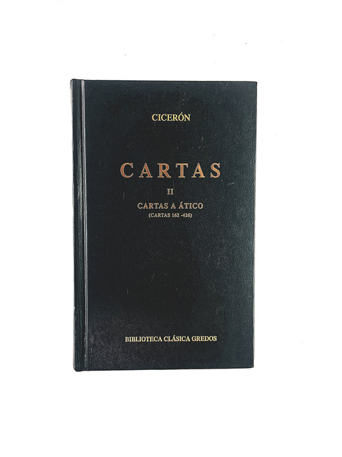 Cicerón Cartas tomo II Cartas a Ático (162-426) by Cicerón