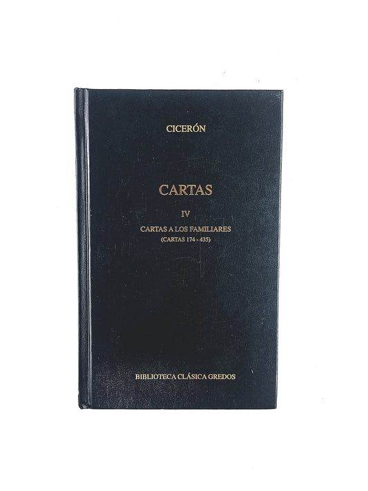 Cicerón Cartas tomo IV Cartas a los Familiares (Cartas 174-435)