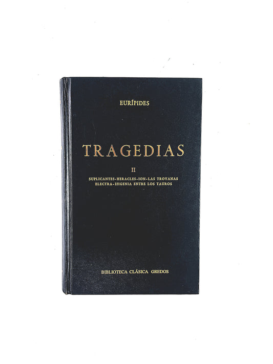 Eurípides Tragedias tomo II Suplicantes - Heracles - Ion - Las Troyanas - Electra - Ifigenia entre los Tauros