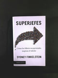 Superjefes Cómo los líderes excepcionales inspiran el talento by Sydney Finkelstein