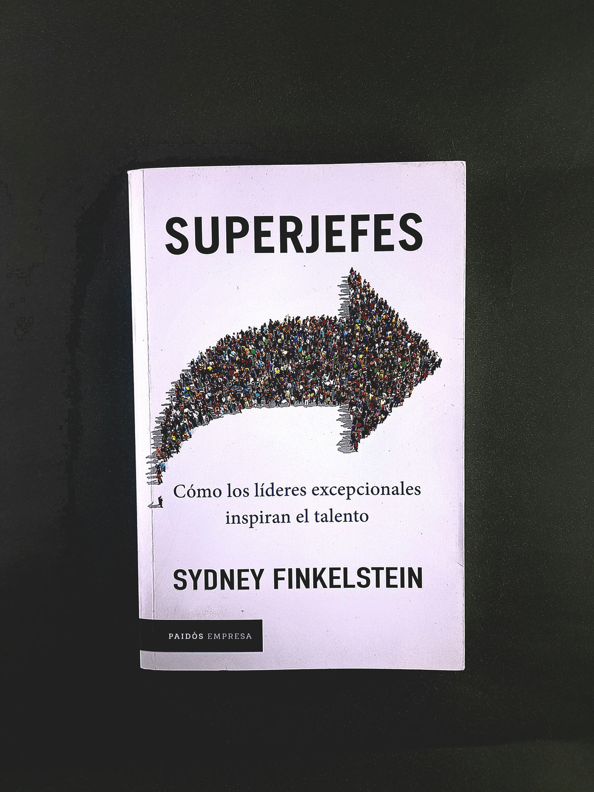 Superjefes Cómo los líderes excepcionales inspiran el talento by Sydney Finkelstein