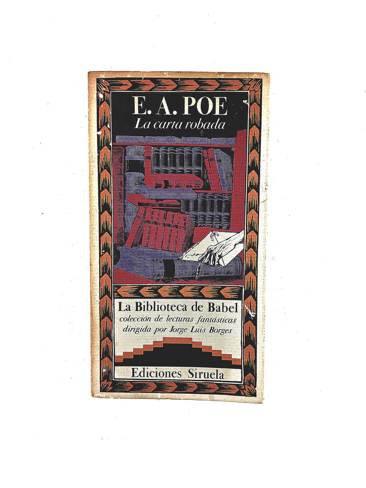 La Carta Robada - La Biblioteca de Babel Colección de lecturas fantásticas dirigida por Jorge Luis Borges by Edgar Allan Poe
