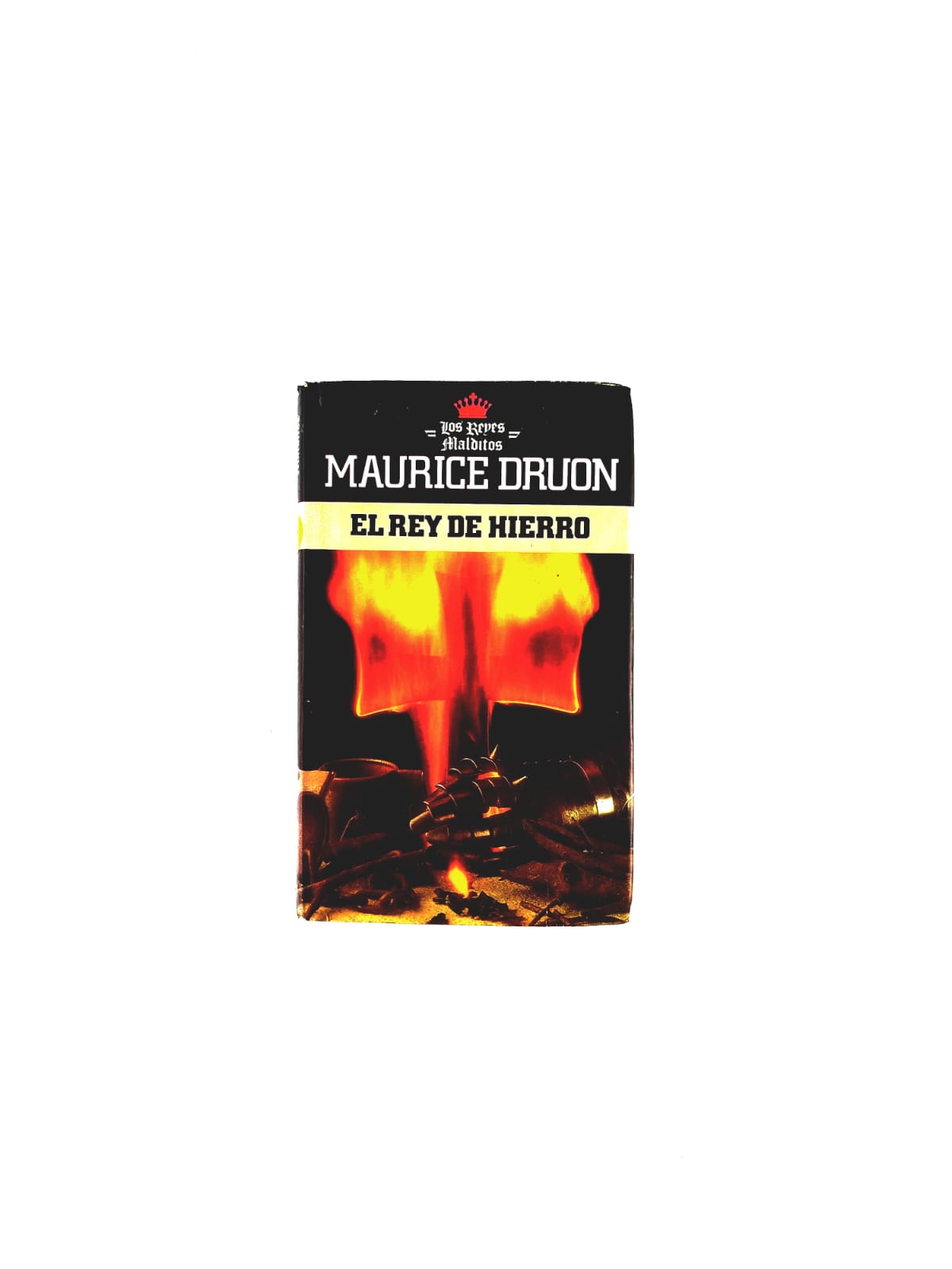 Los reyes malditos: El rey de hierro by Maurice Druon