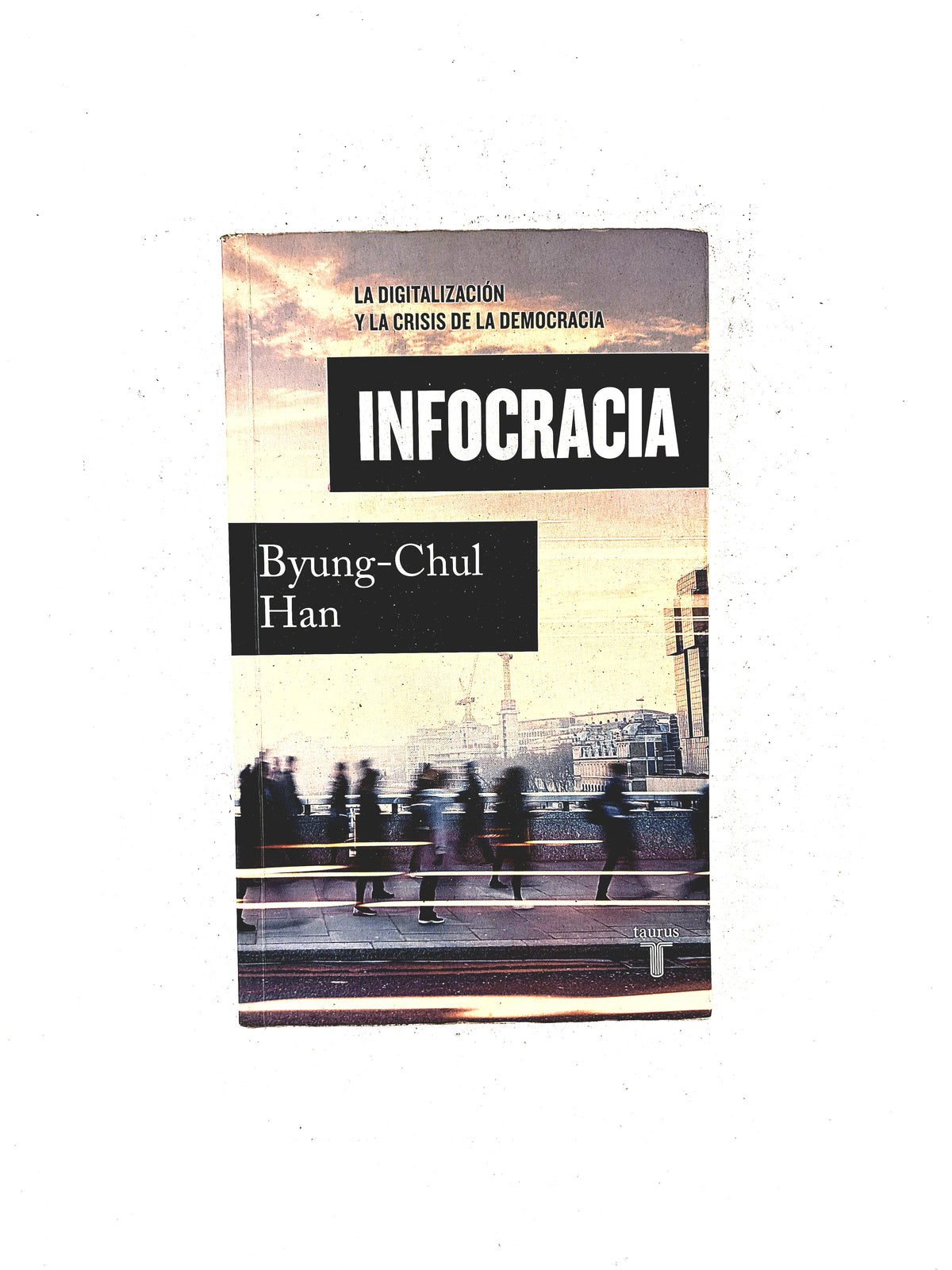 Infocracia by Byung Chul Han