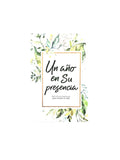 Un año en su presencia by Varios