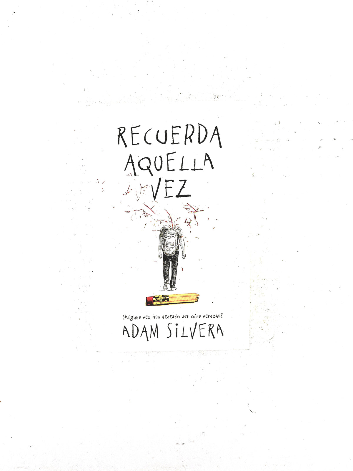 Recuerda aquella vez by Adam Silvera