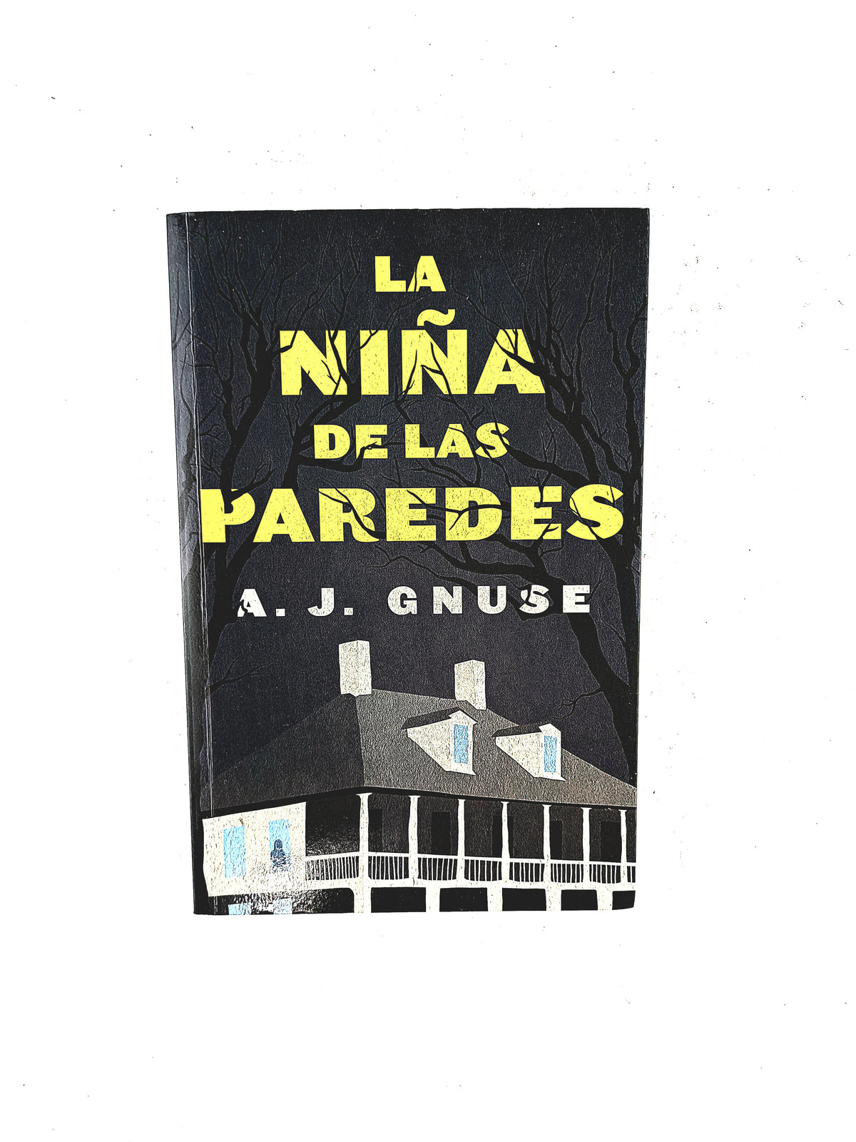 La niña de las paredes by A.J. Gnuse