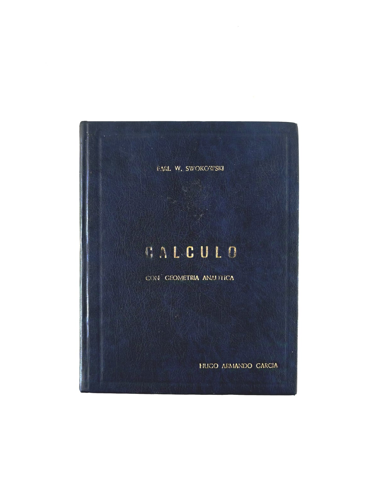 Cálculo con geometría analítica segunda edición by Earl W Swokowski
