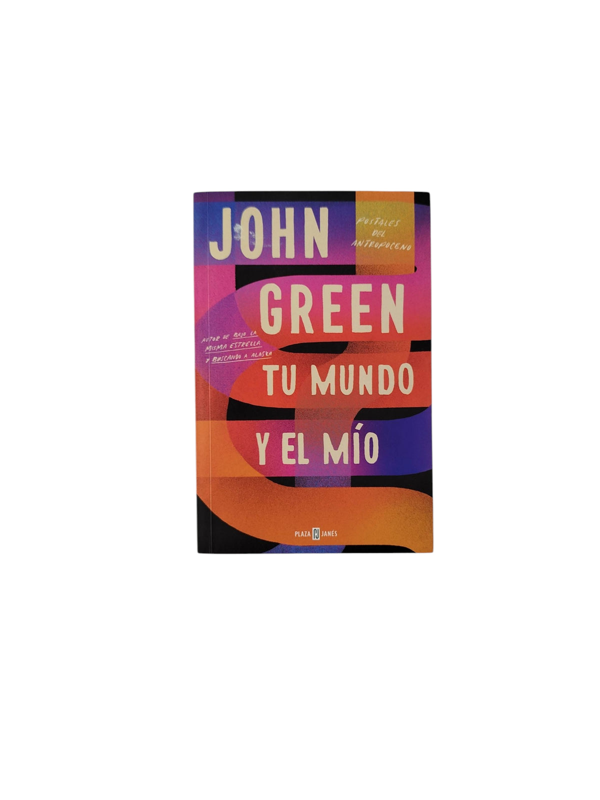 Tu mundo y el mío by John Green