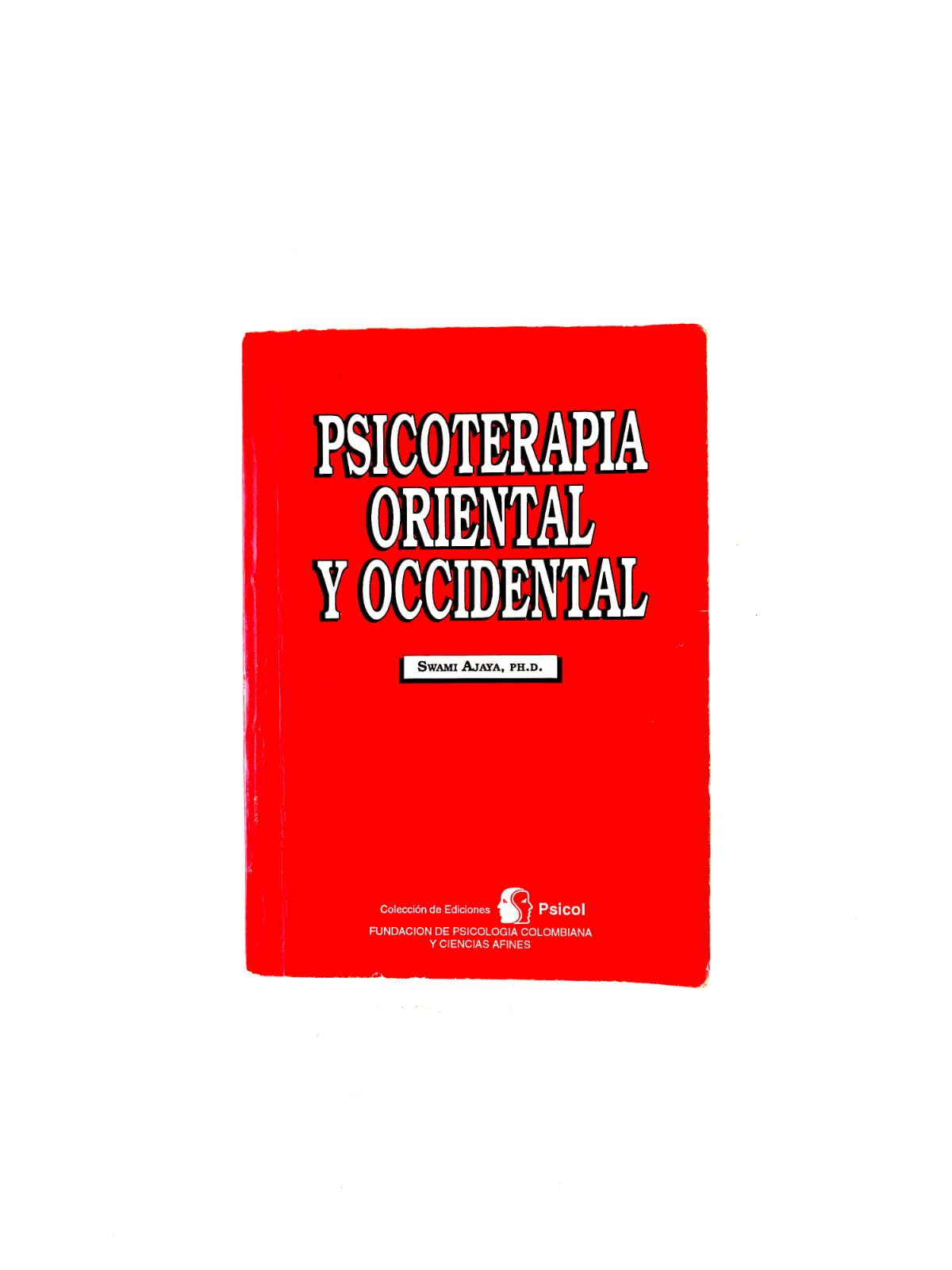Psicoterapia oriental y occidental by Swami Ajaya