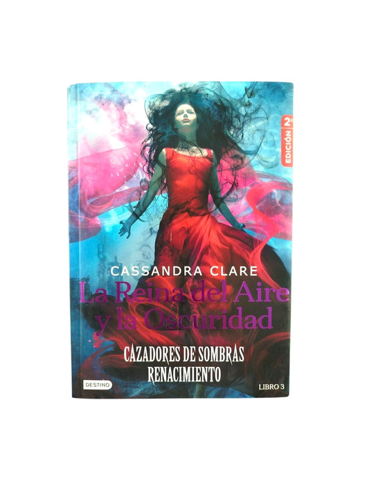 Cazadores de sombras renacimiento 3 la reina del aire y la oscuridad