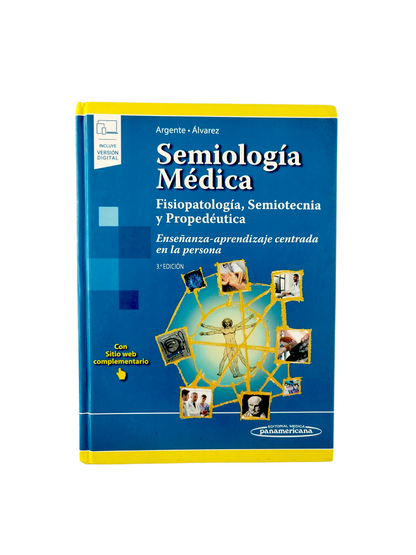 Semiología médica Fisiopatología, Semiotecnia y Propedéutica. 3ra Ed. by Argente Alvarez