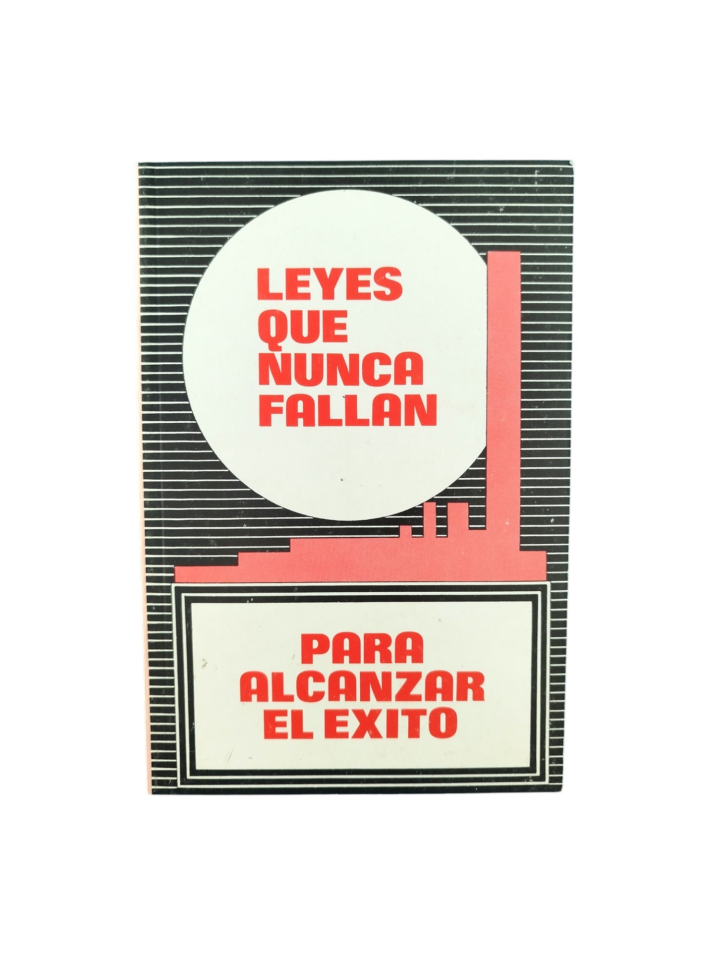 Leyes que nunca fallan para alcanzar el éxito