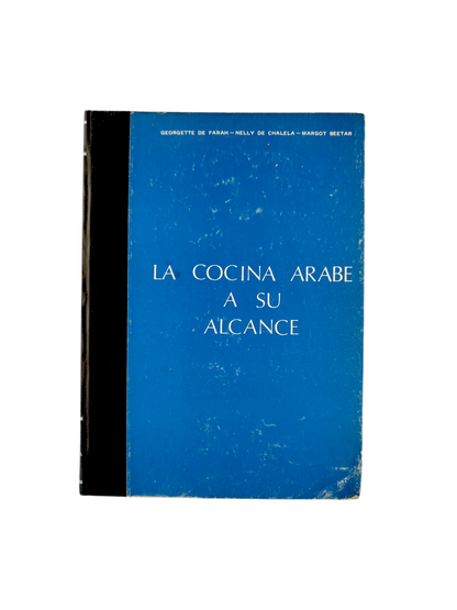 La cocina árabe a su alcance by Georgette de Farah, Nelly de Chalela, Margot Beetar