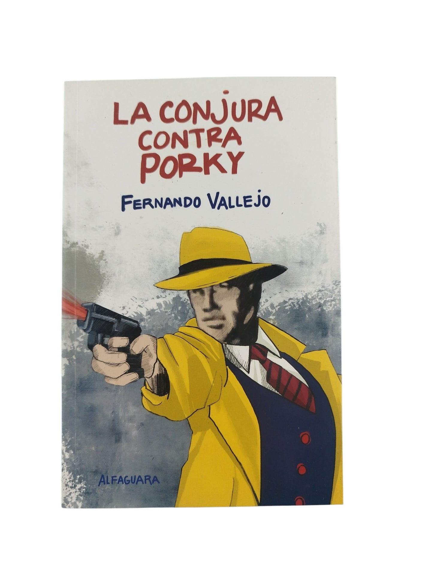 La conjura contra porky by Fernado vallejo