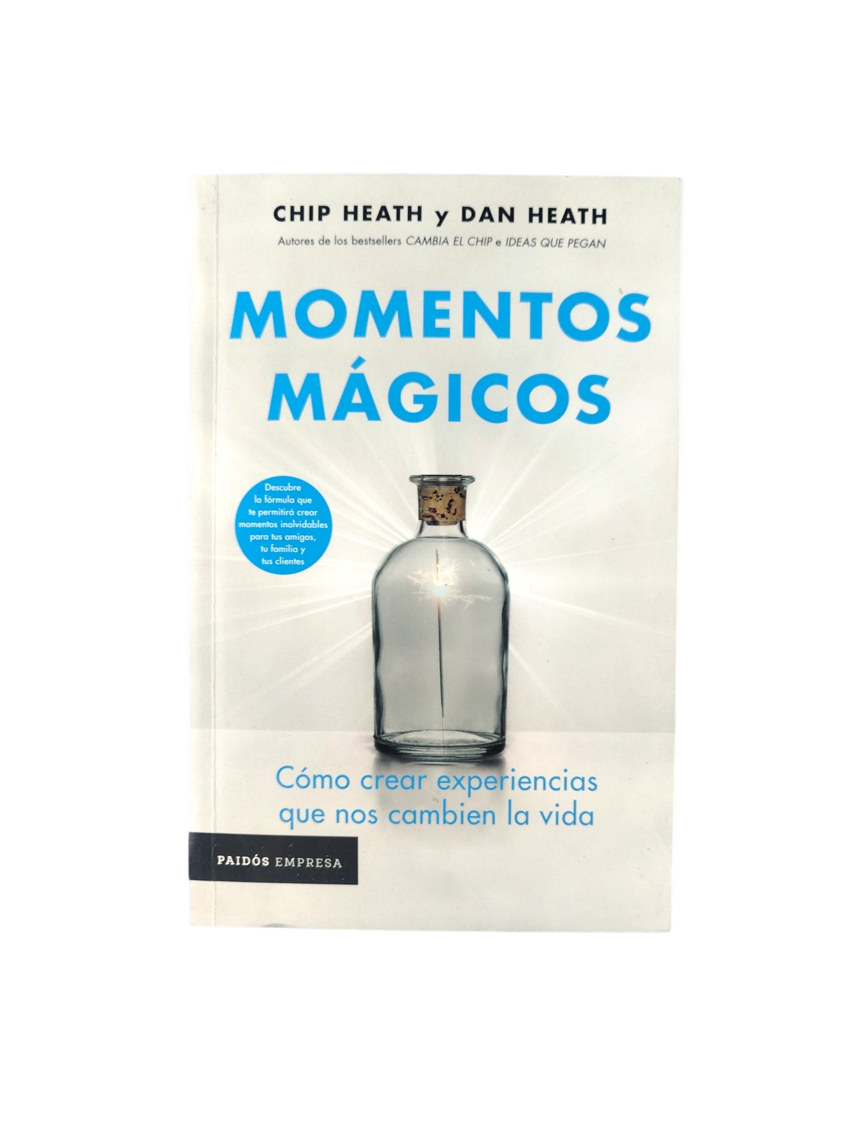 Momentos Mágicos by Chip Heath y Dan Heath