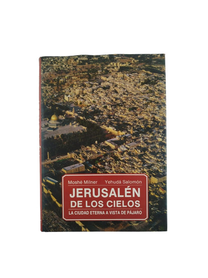 Jerusalén de los cielos: La ciudad eterna a vista de pájaro