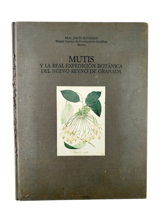 Mutis y la real expedición botánica del nuevo reino de granada by Real Jardín Botanico