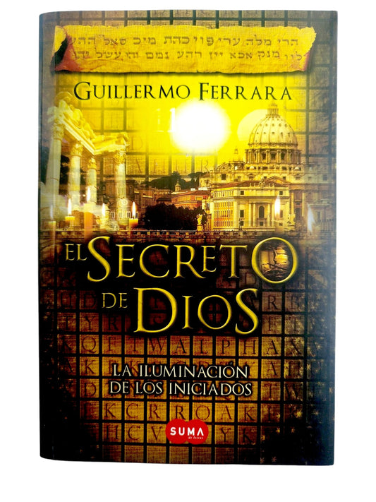 El secreto de Dios. La iluminación de los iniciados by Guillermo Ferrara