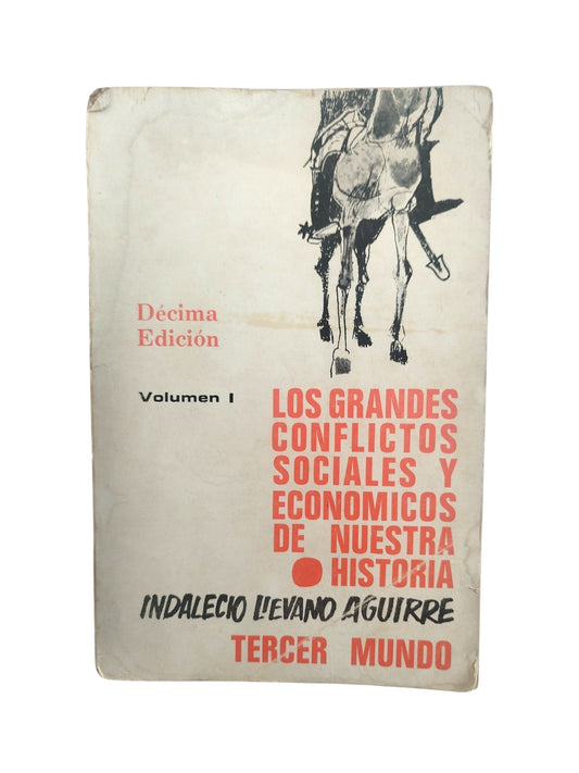 Los grandes conflictos sociales y económicos de nuestra historia. Volumen I by Indalecio Lievano Aguirre
