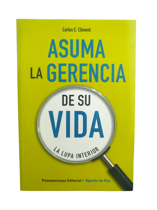 Asuma La Gerencia De Su Vida by Carlos E. Climent