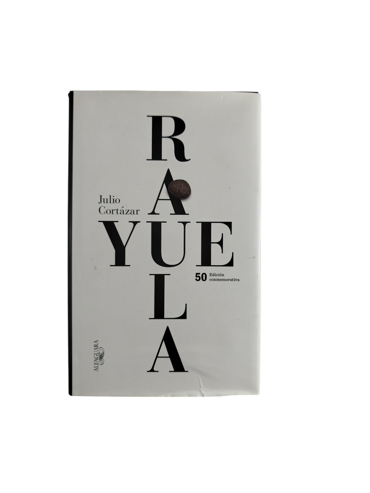 Rayuela 50 edición conmemorativa by Julio Cortázar