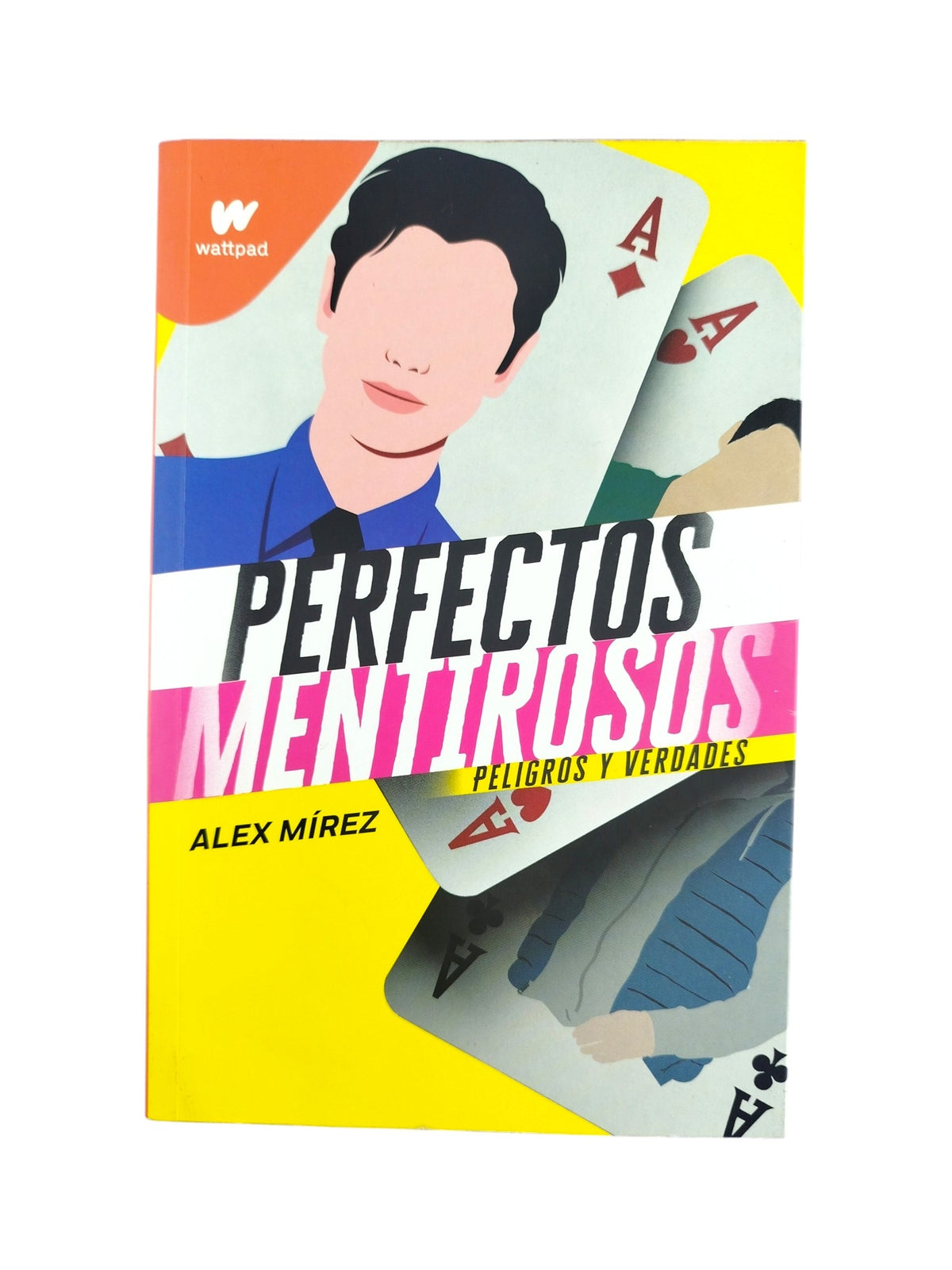 Perfectos mentirosos 2 Peligros y verdades by Alex Mírez