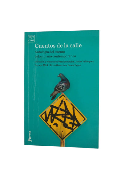 Cuentos de la calle by Francisco Soler, Laura Rojas Villamil, Javier Velásquez, Dayana Mick, Silvia Garavito