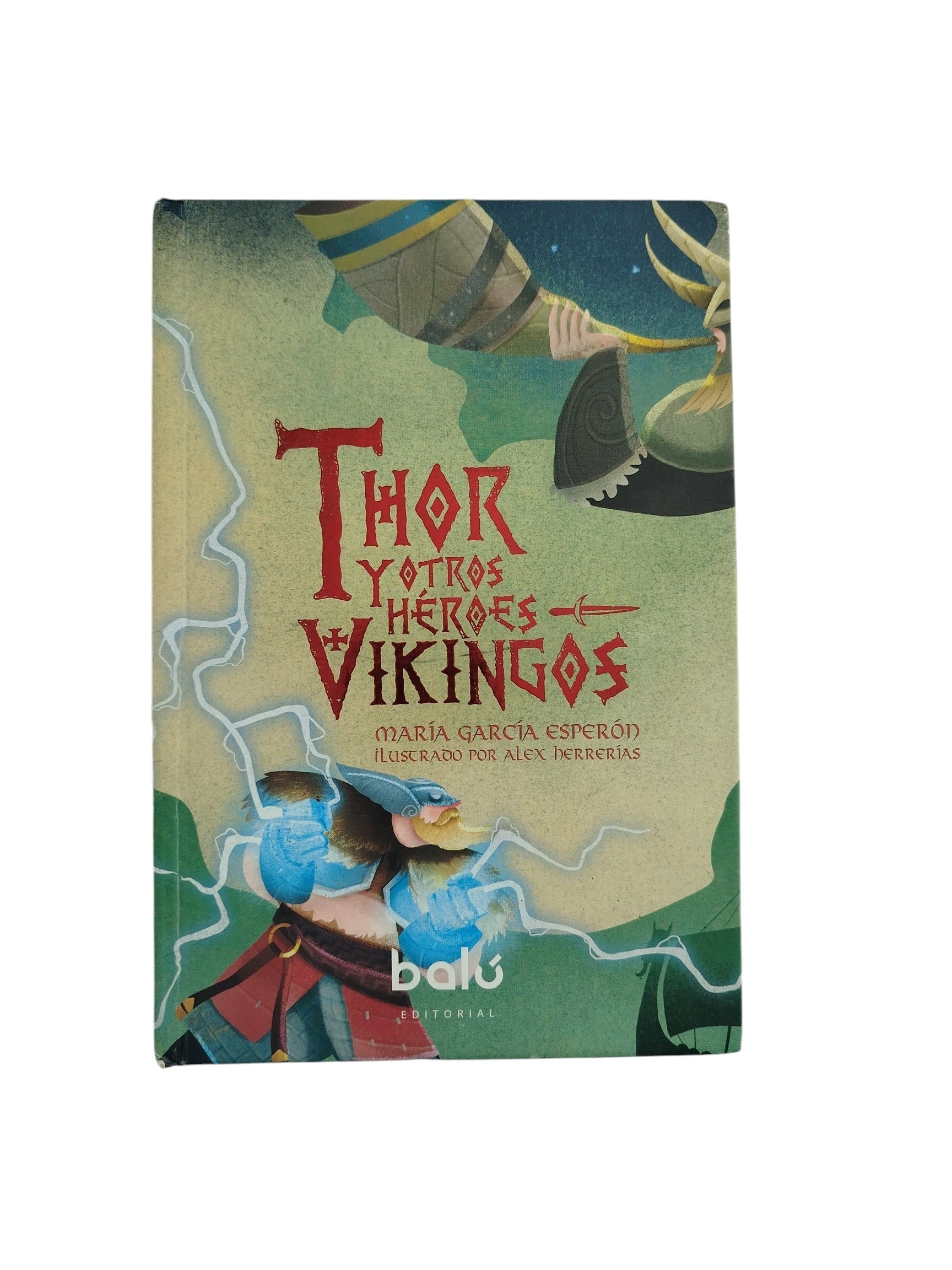 Thor y otros héroes vikingos by Maria García Esperón