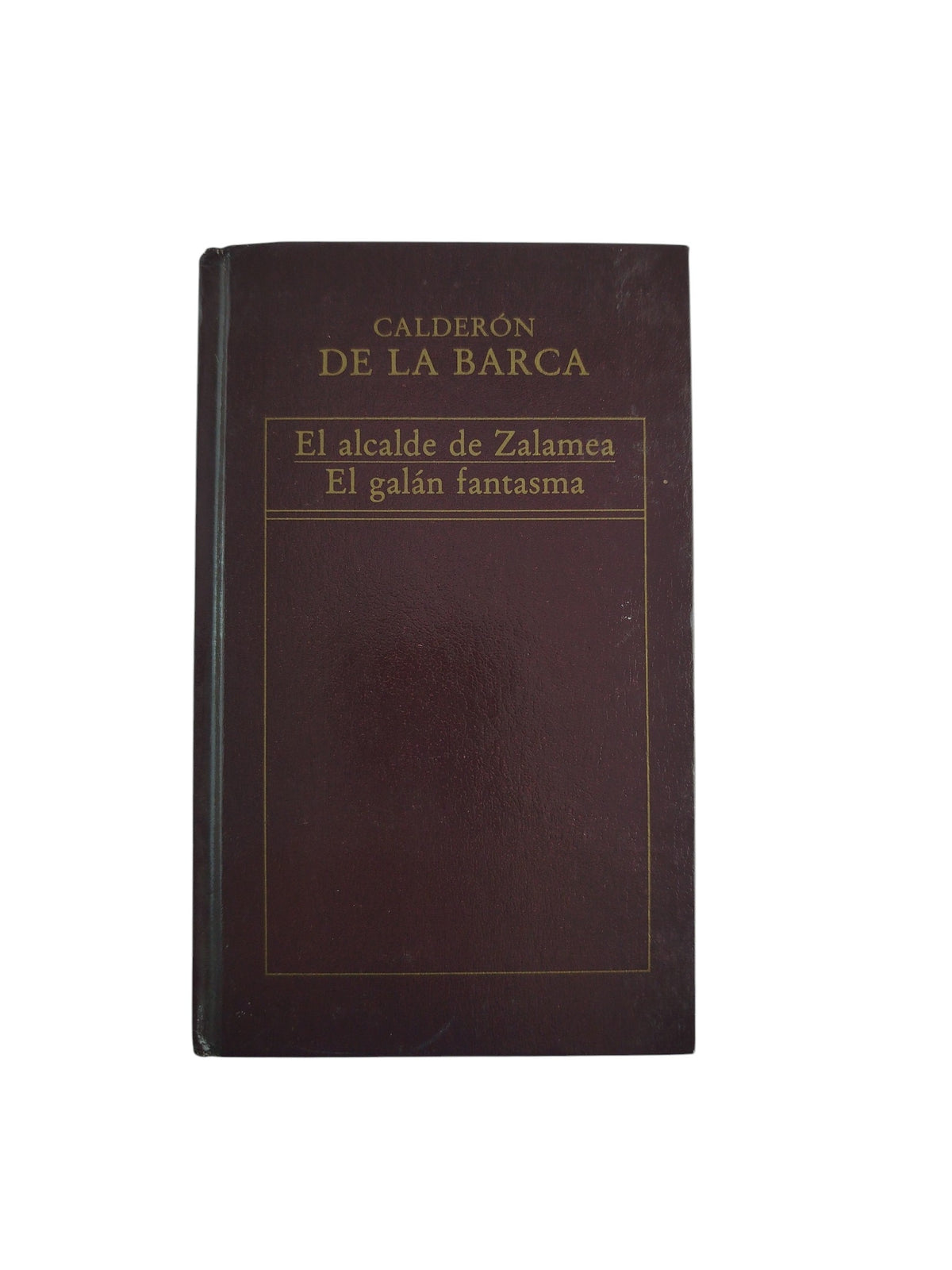 El alcalde de zalamea en galán fantasma by Calderón de la barca