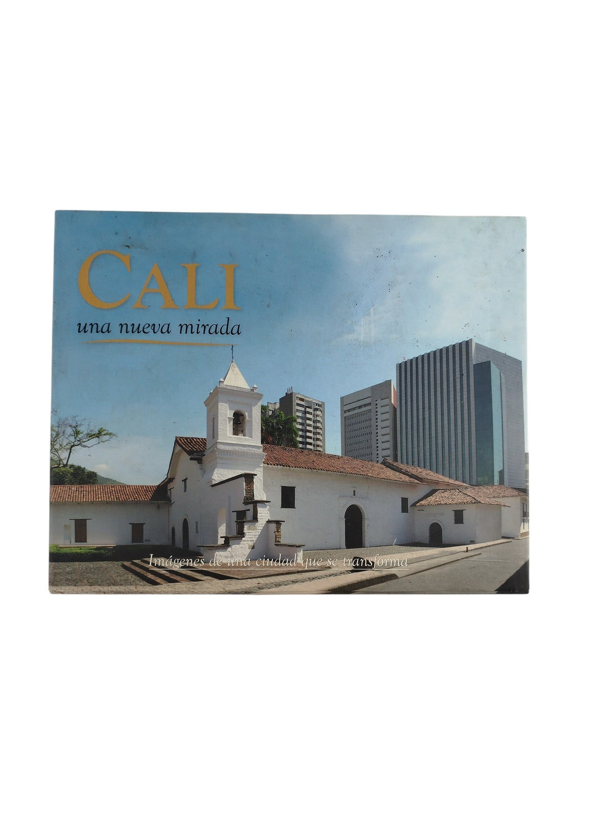 Cali una nueva mirada by Anónimo