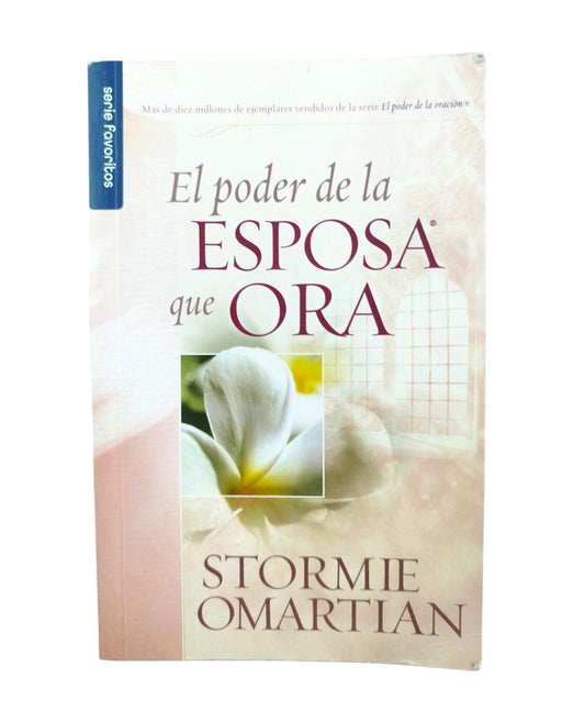 El poder de la esposa que ora by Stormie Omartian